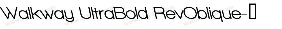 Walkway UltraBold RevOblique字体转换